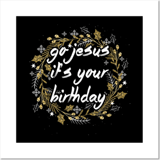 Go Jesus Lover Its Your Birthday Posters and Art